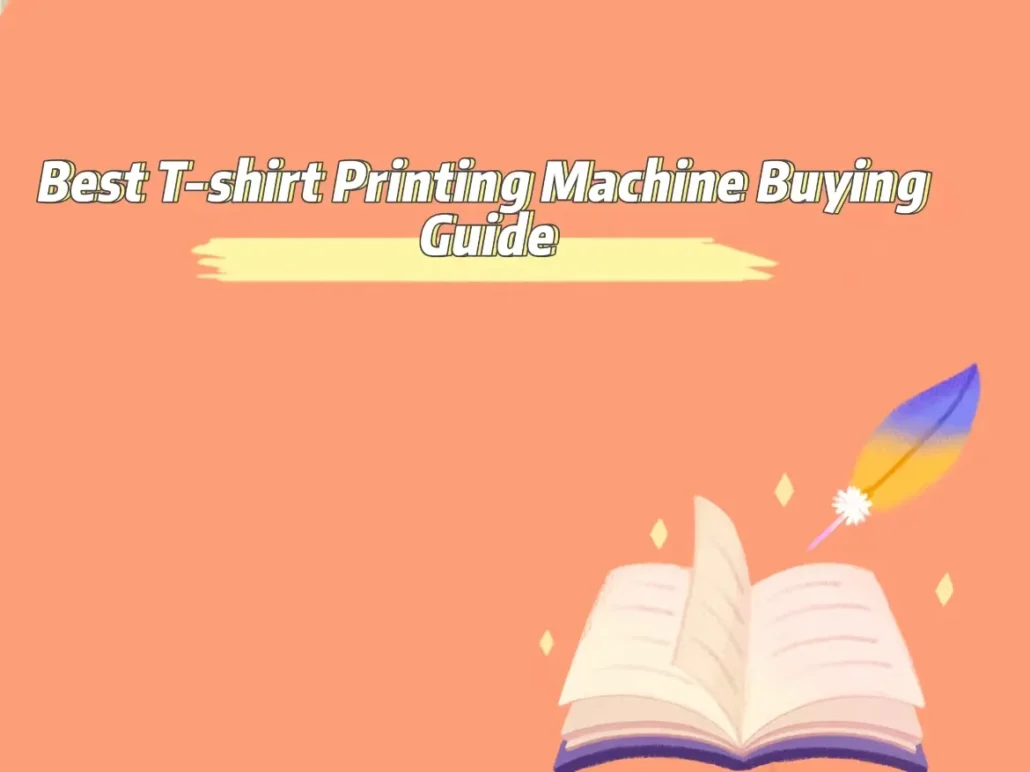 Best T-shirt Printing Machine