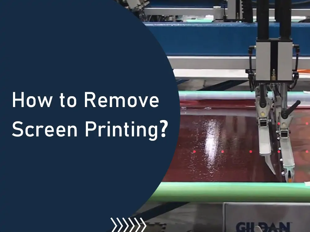 how to remove screen printing