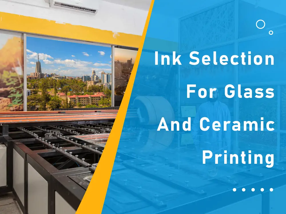 Ink_Selection_for_Glass_and_Ceramic_Printing